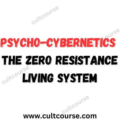 ZERO RESISTANCE LIVING Volume 2-Masters-Level Creative Psycho-cybernetics Kindle Editon