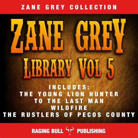 Zane Grey Library Volume 5 Reader