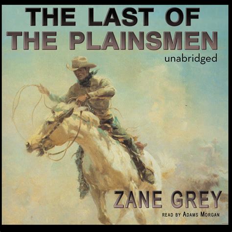 Zane Grey The Last of the Plainsmen PDF