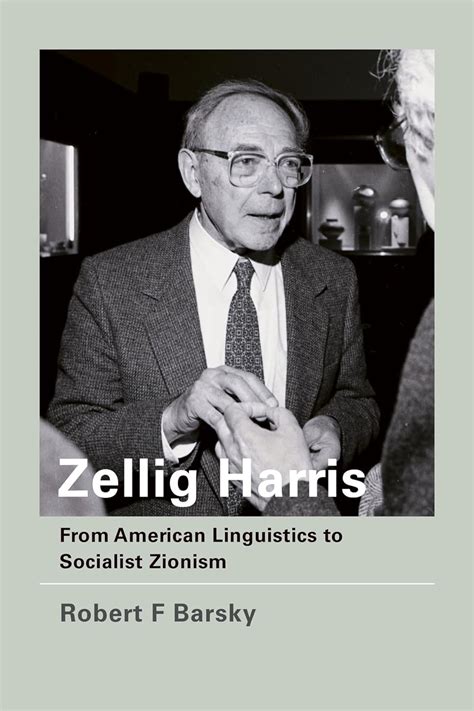 Zellig Harris From American Linguistics to Socialist Zionism MIT Press PDF