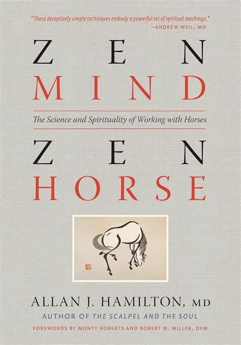 Zen Mind Zen Horse The Science and Spirituality of Working with Horses Reader