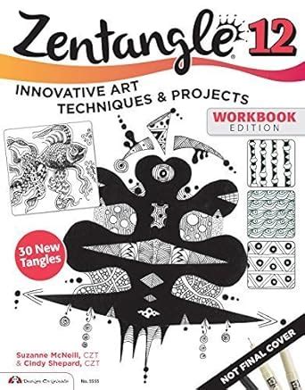 Zentangle 12 Workbook Edition Innovative Art Techniques and Projects Epub