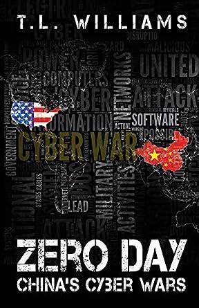 Zero Day China s Cyber Wars Logan Alexander Series Kindle Editon