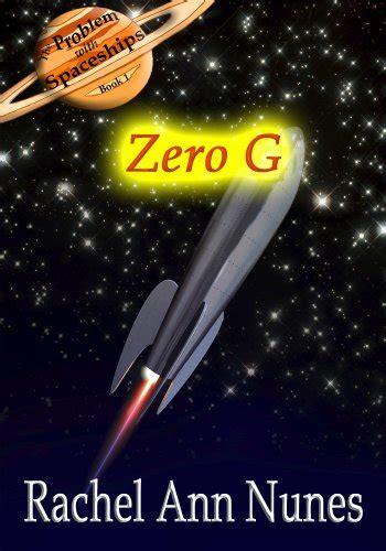 Zero G The Problem With Spaceships Book 1 Reader