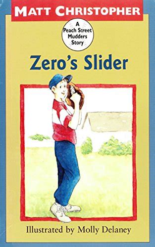Zero s Slider A Peach Street Mudders Story