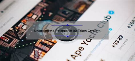 Zeroing in on the 00 Token: A Comprehensive Guide to Its Potential