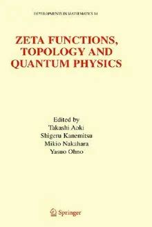 Zeta Functions, Topology and Quantum Physics 1st Edition Doc