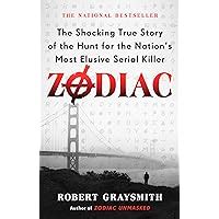 Zodiac The Shocking True Story of the Hunt for the Nation s Most Elusive Serial Killer PDF