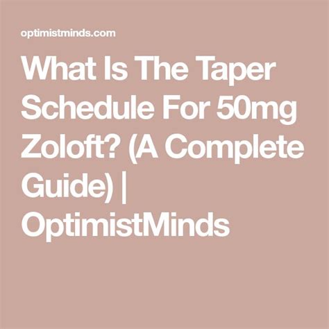 Zoloft Taper Schedule 50mg: A Comprehensive Guide