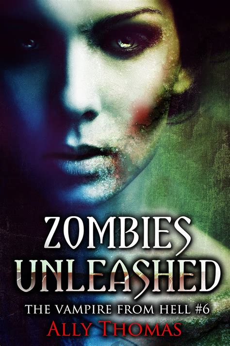 Zombies Unleashed The Vampire from Hell Part 6 PDF