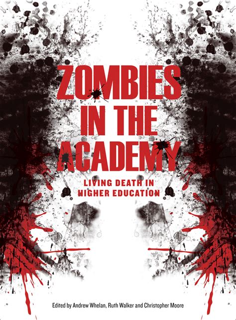 Zombies in the Academy Living Death in Higher Education Kindle Editon