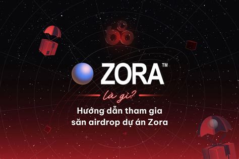 Zora Là Gì: 10,000+ Từ Hướng Dẫn Toàn Diện