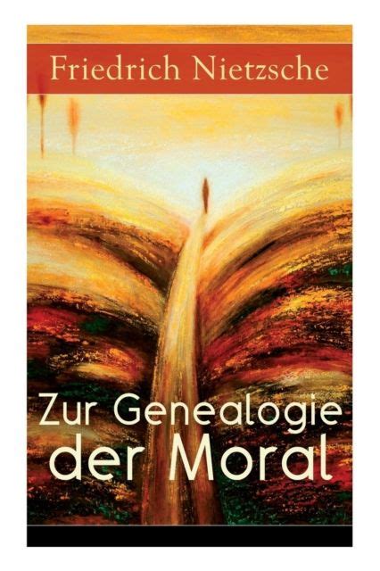 Zur Genealogie der Moral Vollständige Ausgabe Eine Streitschrift des Autors von Also sprach Zarathustra Der Antichrist und Jenseits von Gut und Böse German Edition Epub