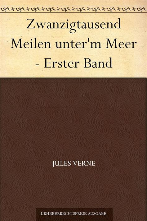 Zwanzigtausend Meilen unter m Meer Erster Band German Edition Epub