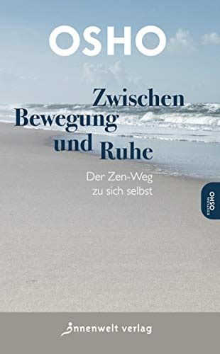 Zwischen Bewegung und Ruhe Der Zen-Weg zu sich selbst German Edition Kindle Editon