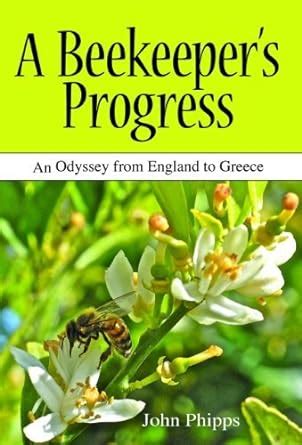 a beekeepers progress an odyssey from england to greece PDF