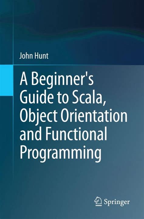 a beginner s guide to scala object orientation and functional programming Ebook Epub