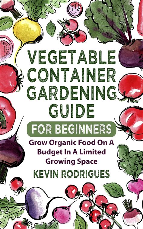 a beginners guide book to container vegetable gardening Kindle Editon