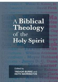 a biblical theology of the holy spirit Reader