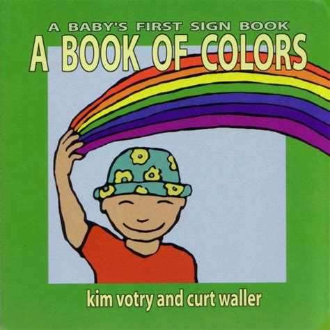 a book of colors a babys first sign book babys first signs PDF