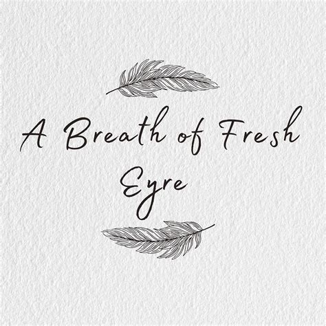 a breath of fresh eyre a breath of fresh eyre Reader
