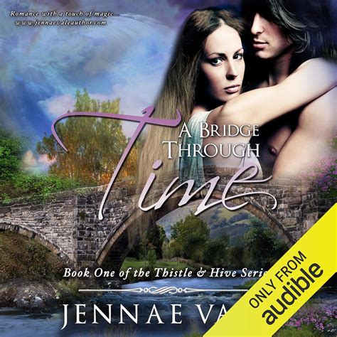 a bridge through time book 1 of the thistle and hive series volume 1 Doc