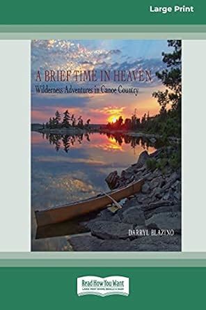 a brief time in heaven wilderness adventures in canoe country Epub