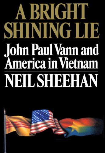 a bright shining lie john paul vann and america in vietnam Reader