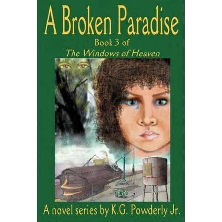 a broken paradise book 3 of the windows of heaven volume 3 PDF