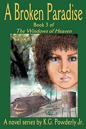 a broken paradise book 3 of the windows of heaven volume 3 PDF