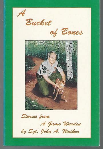 a bucket of bones stories from a game warden Doc