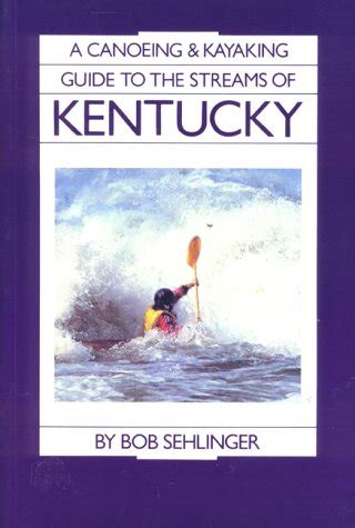a canoeing and kayaking guide to the streams of kentucky Epub