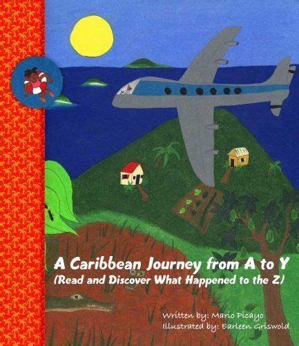 a caribbean journey from a to y read and discover what happened to the z Epub