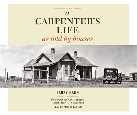 a carpenter s life as told by houses a carpenter s life as told by houses Kindle Editon