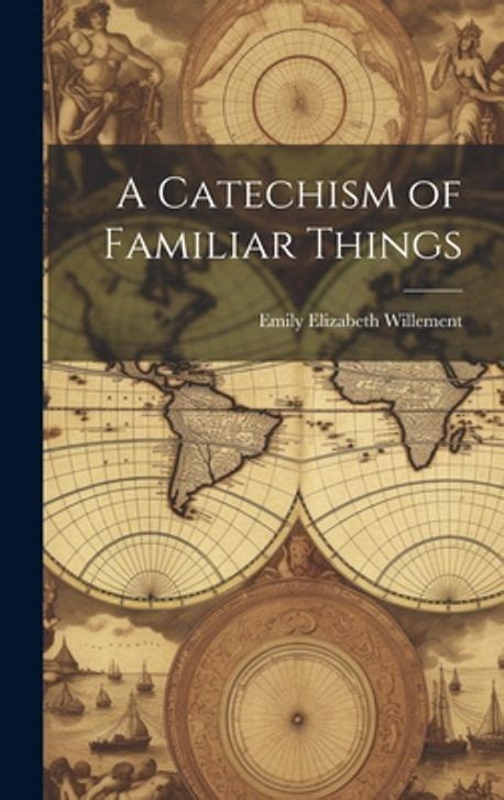 a catechism of familiar things PDF