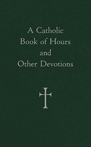 a catholic book of hours and other devotions Doc