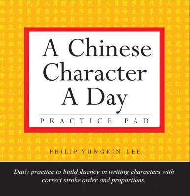 a chinese character a day practice pad volume 1 Doc