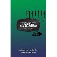 a christians pocket guide to loving the old testament one book one god one story Reader