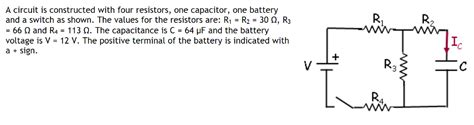 a circuit is constructed with four resistors one capacitor