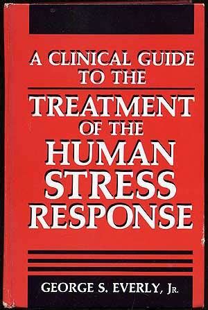 a clinical guide to the treatment of the human stress response Kindle Editon