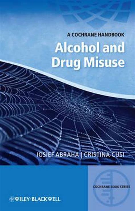 a cochrane handbook of alcohol and drug misuse a cochrane handbook of alcohol and drug misuse PDF