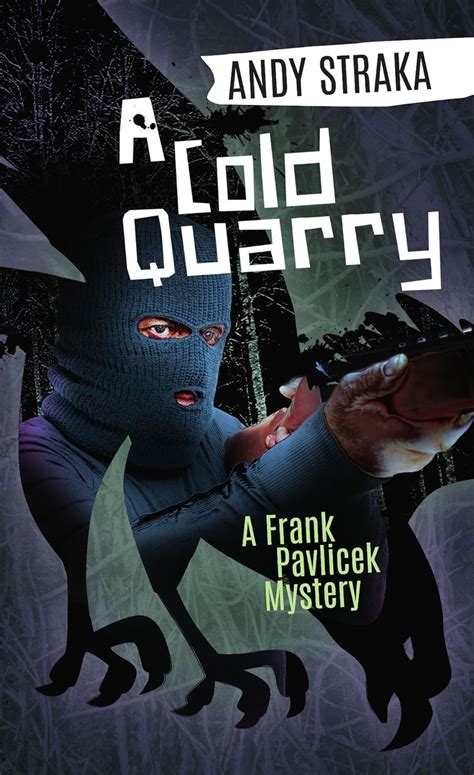 a cold quarry a frank pavlicek mystery frank pavlicek mystery series PDF