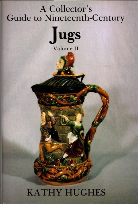 a collectors guide to nineteenth century jugs vol 2 PDF