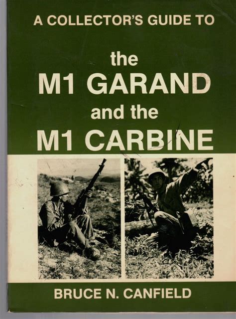 a collectors guide to the m1 garand and the m1 carbine Reader