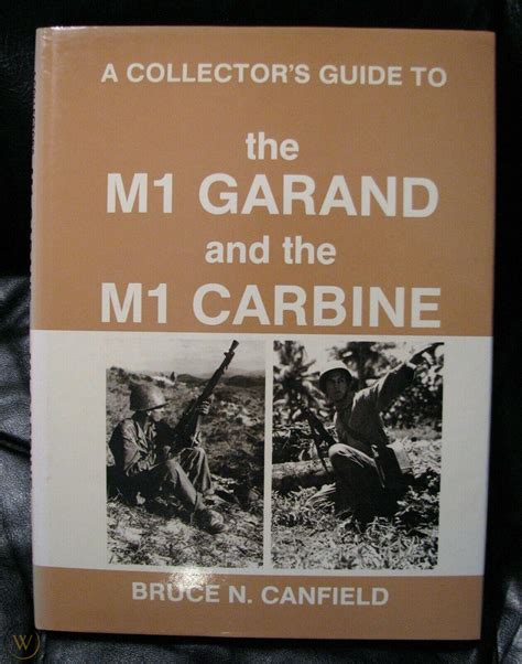 a collectors guide to the m1 garand and the m1 carbine Reader