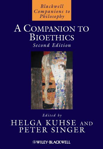 a companion to bioethics blackwell companions to philosophy PDF