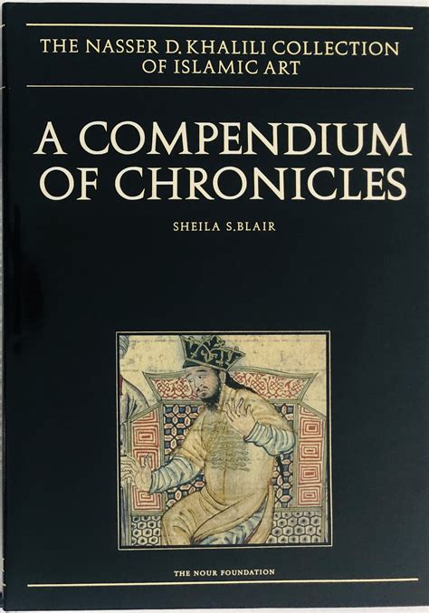 a compendium of chronicles rashid al dins illustrated history of the world the nasser d khalili collection Reader