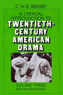 a critical introduction to twentiethcentury american drama 3 volumes Reader