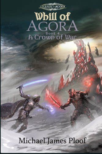 a crown of war whill of agora book 4 legends of agora volume 4 Reader