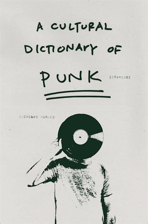 a cultural dictionary of punk 1974 1982 Reader